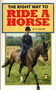 W.H. Walter's The right way to ride a horse