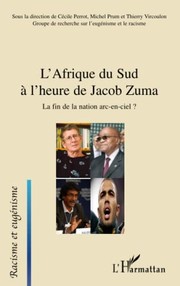 Cover of: L'Afrique du Sud à l'heure de Jacob Zuma: la fin de la nation arc-en-ciel?