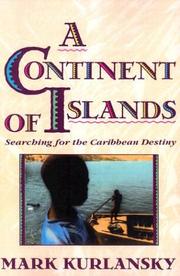 Cover of: A Continent of Islands: Searching for the Caribbean Destiny