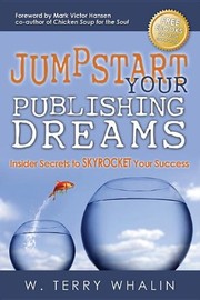 Cover of: Jumpstart your publishing dreams: insider secrets to skyrocket your success