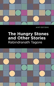 Cover of: Hungry Stones and Other Stories by Rabindranath Tagore, Mint Editions