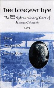 Jeanne Calment : from Van Gogh's time to ours, 122 extraordinary years