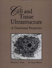 Cell and tissue ultrastructure by Patricia C. Cross