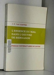L' essence du mal dans l'œuvre de Bernanos by J. P. van Santen