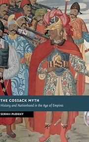 Cover of: The Cossack myth: history and nationhood in the age of empires
