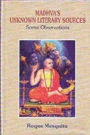 Cover of: Madhva's unknown literary sources: some observations