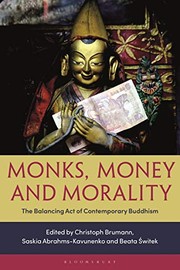 Monks, Money, and Morality by Christoph Brumann, Saskia Abrahms-Kavunenko, Beata Switek