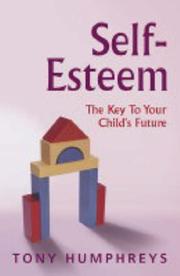 Self-esteem : the key to your child's future