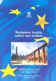 Workplace health, safety and welfare : Workplace (Health, Safety and Welfare) Regulations 1992 (as amended by the Quarries Miscellaneous Health and Safety Provisions Regulations 1995) : approved code 