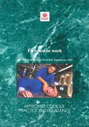 First aid at work : the Health and Safety (First-Aid) Regulations 1981 : approved code of practice and guidance