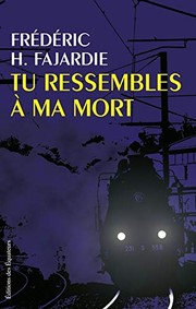 Cover of: Tu ressembles à ma mort: roman