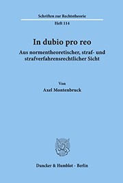 Cover of: In dubio pro reo aus normtheoretischer, straf- und strafverfahrensrechtlicher Sicht
