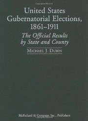 Cover of: United States gubernatorial elections, 1861-1911: the official results by state and county