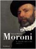 Cover of: Giovan Battista Moroni: lo sguardo sulla realtà, 1560-1579