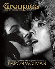 Cover of: Groupies: The Original 1969 Rolling Stone Photographs by Baron Wolman