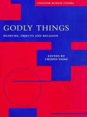 Cover of: Godly things: museums, objects, and religion