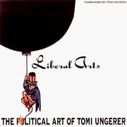 Cover of: Liberal Arts: The Political Art of Tomi Ungerer