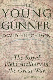 Cover of: Young Gunner: The Royal Field Artillery in the Great War