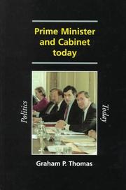 Cover of: Prime Minister and Cabinet Today (Politics Today) by Graham P. Thomas