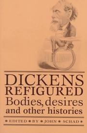 Cover of: Dickens Refigured: Bodies, Desires and Other Histories