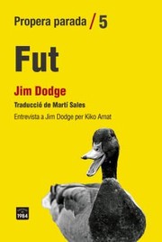 Cover of: Fut :  by Jim Dodge, Martí Sales Sariola