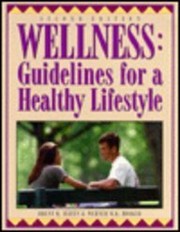 Cover of: Wellness: Guidelines for a Healthy Lifestyle