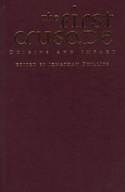Cover of: The First Crusade: Origins and Impact