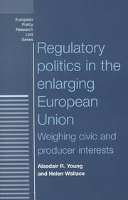 Regulatory politics in the enlarging European Union : weighing civic and producer interests