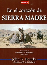 Cover of: En el corazón de Sierra Madre: Tras el rastro de Gerónimo y los chiricahuas