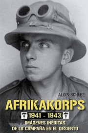 Cover of: Afrikakorps: Imágenes inéditas de la campaña en el desierto