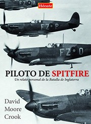 Cover of: Piloto de Spitfire: Un relato personal de la Batalla de Inglaterra