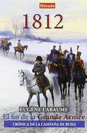 Cover of: 1812. El fin de la Grande Armée: Crónica de la campaña de Rusia