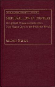Cover of: Medieval law in context: the growth of legal consciousness from Magna Carta to the Peasants' Revolt
