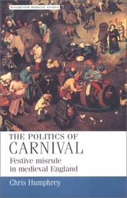 The politics of carnival : festive misrule in medieval England