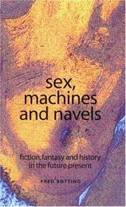 Sex, machines and navels : fiction, fantasy and history in the future present