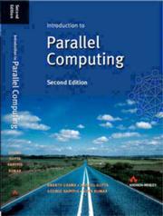 Introduction to parallel computing by Ananth Grama, George Karypis, Vipin Kumar, Anshul Gupta