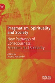 Cover of: Pragmatism, Spirituality and Society: New Pathways of Consciousness, Freedom and Solidarity