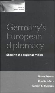 Germany's European diplomacy : shaping the regional milieu