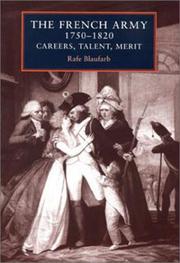 The French Army, 1750-1820 : careers, talent, merit