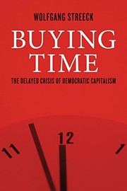Cover of: Buying time: the delayed crisis of democratic capitalism