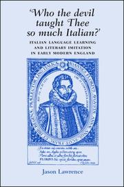 Who the devil taught thee so much Italian? : Italian language learning and literary imitation in early modern England