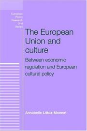 The European Union and culture : between economic regulation and European cultural policy