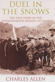 Cover of: Duel in the snows: the true story of the Younghusband mission to Lhasa