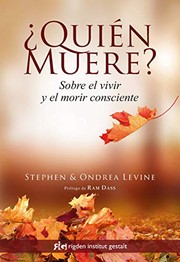 Cover of: ¿Quién muere? by Stephen Levine - undifferentiated, Ondrea Levine, Raquel Albornoz