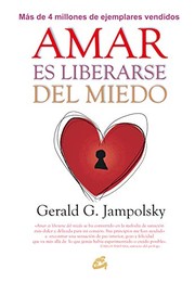 Cover of: Amar es liberarse del miedo