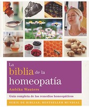 Cover of: La biblia de la homeopatía: Guía completa de los remedios homeopáticos