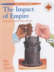 Cover of: The Impact of Empire: A World Study of The British Empire - 1585 to The Present (This Is History!)