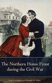 Cover of: Northern Home Front During the Civil War