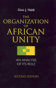 The Organization of African Unity by Gino J. Naldi