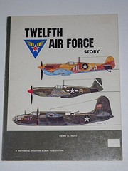 Cover of: Twelfth Air Force story ... in World War II